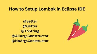 How to Setup Lombok in Eclipse IDE  Quick Installation [upl. by Arakihc]