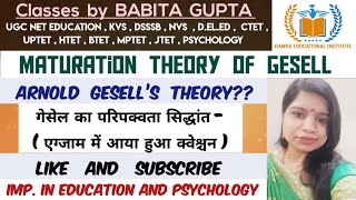 Gesell’s Theory of Maturation  Cyclic Theory of Gesell  Arnold Gesell’s Theory of Maturation cdp [upl. by Feinstein]