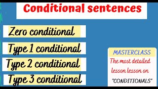 CONDITIONALS  types of conditional sentences 0 1 2 3  Must watch lesson to speak English fluently [upl. by Enier]