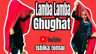 Lamba Lamba Ghughat l New Haryanvi Song l Ajay Hooda l Kavita Joshi l Sanchi l Ishika Tomar ll [upl. by Iatnohs]