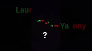 laurel or yanny [upl. by Goodill259]