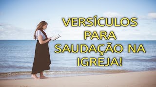 Versículos para dar uma Saudação na Igreja  ta na Bíblia [upl. by Brittan]