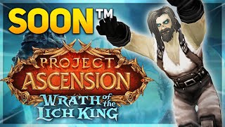 Wrath of the Lich King CLASSLESS WoW is coming SOONER than you think  Project Ascension [upl. by Jaimie]