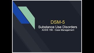 Video Lecture DSM5 Substance Use Disorders Part 2 [upl. by Htinek]