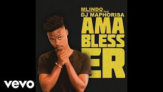 Mlindo The Vocalist  AmaBlesser ft DJ Maphorisa [upl. by Adyaj509]