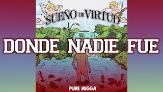 Pure Negga X RickRocket X King Reyes X Oto Beats  Donde Nadie Fue Lyric video [upl. by Carlton]