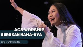 ACS Worship Cover Serukan NamaNya [upl. by Naval]