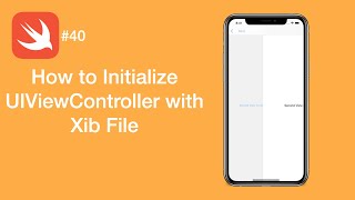 How to Initialize UIViewController with Xib File  Swift 40  iOS Programming [upl. by Feeney]