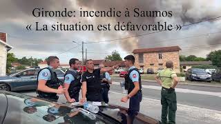 GirondeIncendie à Saumos « La situation est défavorable » [upl. by Otxilac]