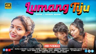 LUMANG TIJU  NEW SANTALI VIDEO SONG 2024  ELIYAS MARANDI amp CHAMPA MURMU SANTALI VIDEO [upl. by Erna]