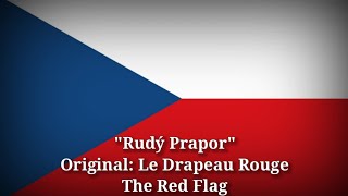 Rudý Prapor  Le Drapeau Rouge The Red Flag Czech Version  V2 [upl. by Montague]