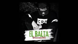 EL BALTA  WINNSS502  PROD BY PEIROSO [upl. by Gardie]