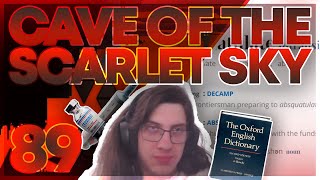 Absquatulate  CaveOfTheScarletSky  Stream 89 [upl. by Nettle]