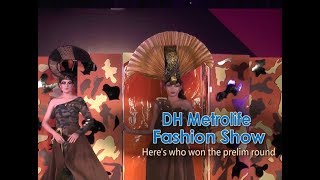 DH Metrolife Fashion Show  Heres who won the prelim round [upl. by Anitsyrhc]