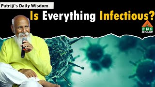 Is Everything Infectious  Patrijis Daily Wisdom patriji pmcenglish [upl. by Doownil]