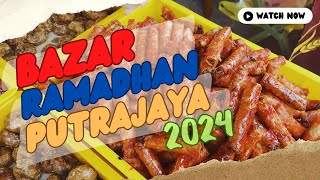 BAZAR RAMADHAN PUTRAJAYA 2024  Best woooo [upl. by Uzzia]