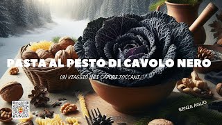 PASTA AL PESTO DI CAVOLO NERO Un Viaggio nei Sapori Toscaniquot [upl. by Hgielsa]