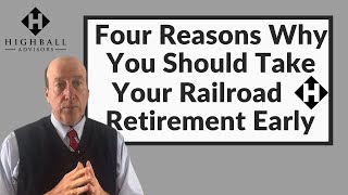 Four Reasons Why You Should Take Your Railroad Retirement Early [upl. by Enelime]