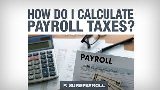 SurePayroll  How to Calculate Payroll Taxes [upl. by Akirdnahs694]