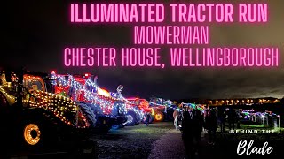 CHESTER HOUSE ILLUMINATED TRACTOR RUN Irchester Rushden Higham Ferrers Finedon Irthlingborough [upl. by Intruoc]