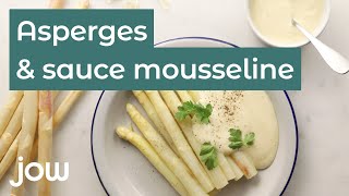 Recette des asperges amp sauce mousseline [upl. by Roch]