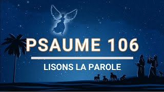 Psaume 106  Louez l’Eternel car sa miséricorde dure à toujours [upl. by Flip]