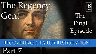 Amazing Recovery of a Failed Painting Restoration  Part 7 The Regency Gent paintingrestoration [upl. by Sairu]