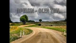 Apelsin  Olen teel [upl. by Atteuqcaj]