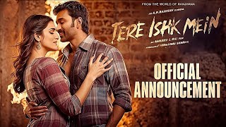 Anand L Rai Tere Eshq Main Movie Official Announcement Trailer  Tere Eshq Main Official Trailer [upl. by Acnaiv632]