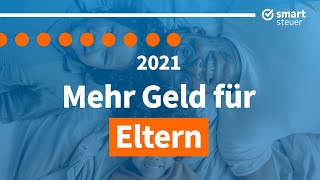 Mehr Geld für Eltern So hilft der Staat 2021 [upl. by Ahsekram56]