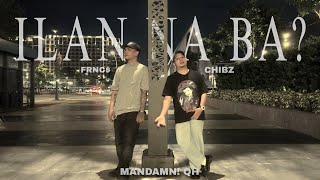 ILAN NA BA  CHIBZ FT FRNC MANDAMN QUIRINO HOOD [upl. by Levinson]