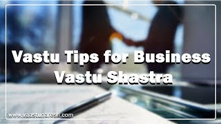 Vastu Tips for Business  Vastu Shastra [upl. by Esiuole]