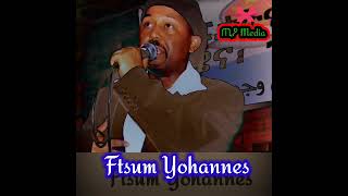 Ftsum Yohannes SedeqaAyneyIki ሰደቓ ዓይነይ ኢኺ [upl. by Imis352]