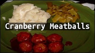 Recipe Cranberry Meatballs [upl. by Linn]