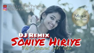 DJ  Soniye Hiriye  DJ REMIX  SHAEL  HARD BASS [upl. by Llehctim]