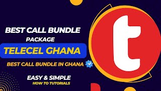 How to Get the Best Call Bundle on Telecel Ghana 2024 [upl. by Emyle]