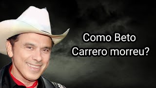 COMO BETO CARRERO MORREU [upl. by Enineg]