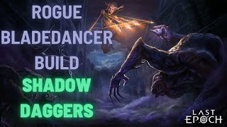 Last Epoch  Shadow Daggers Bladedancer Build Guide  STier Speed Farming amp League Starter 10 [upl. by Roley]