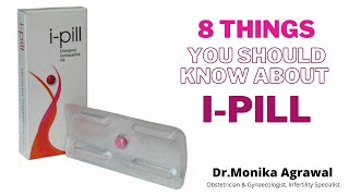 8 Things You Should Know About I Pill  Dr Monika Agrawal [upl. by Hadria]