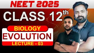 EVOLUTION Lecture  3 ULTIMATE BIOLOGY CLASS 12 NEET 2024  NEET 2025 neet2024 [upl. by Eniamurt]