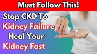 What To Eat To STOP CKD From Going Into Kidney Failure [upl. by Nwonknu]