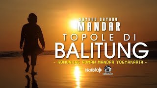 TOPOLE DI BALITUNG  KOMUNITAS RUMAH MANDAR YOGYAKARTA Official Video Clip [upl. by Esoj]