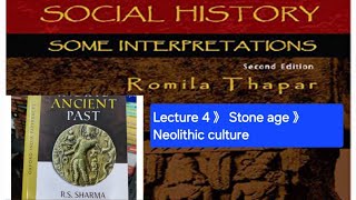 Lecture 4》Stone Age 》Neolithic period》Complete Ancient history [upl. by Gschu]