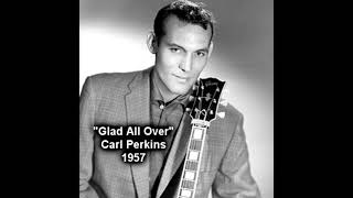 quotGlad all Overquot Carl Perkins1957 [upl. by Nilyram]