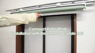 Compact Roller Blinds installation with Brackets for Curtain Rail [upl. by Alleusnoc226]