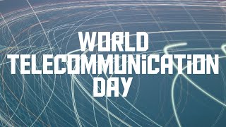 World Telecommunication Day [upl. by Rains]