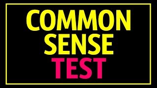 Common Sense Test That 90 of People Fail [upl. by Tuttle]