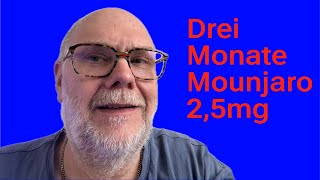 Drei Monate Mounjaro 25mg [upl. by Odericus]