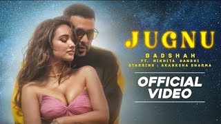 Badshah  Jugnu Full Video Nikhita Gandhi  Akansha Sharma  Jugnu Badshah New Song 2021 [upl. by Mallen922]