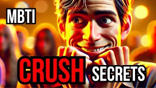 MBTI Crush Secrets  Part 1 [upl. by Anibas]